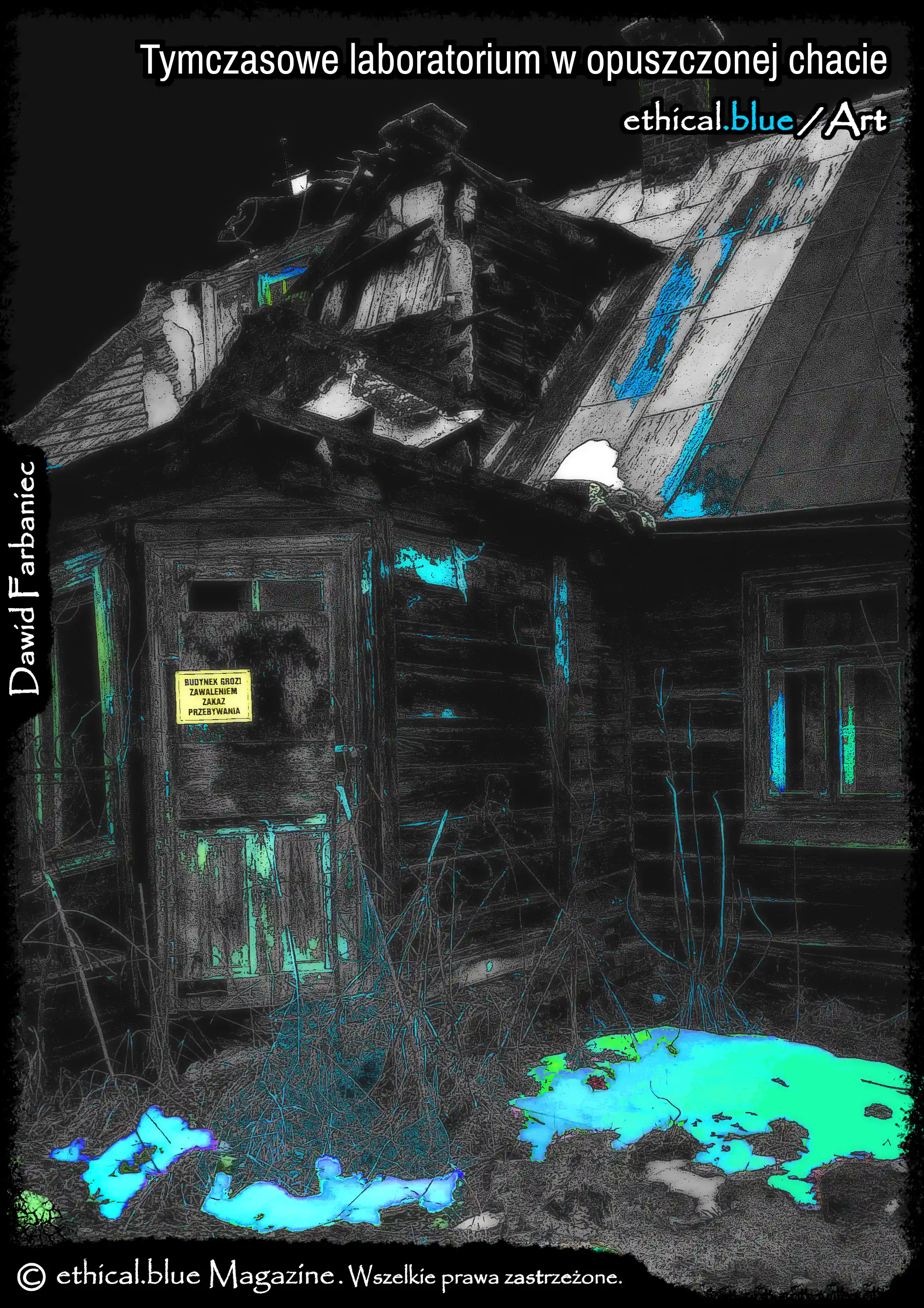 Tymczasowe laboratorium w opuszczonej chacie, Author: Dawid Farbaniec Tymczasowe laboratorium w opuszczonej chacie, Author: Dawid Farbaniec
